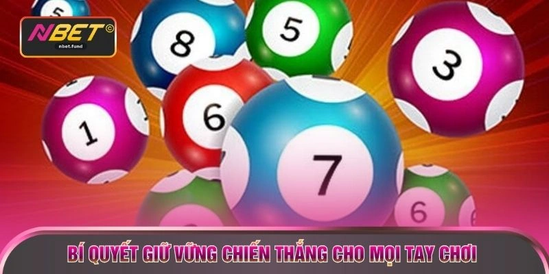 Bí quyết giữ vững chiến thắng cho mọi tay chơi 