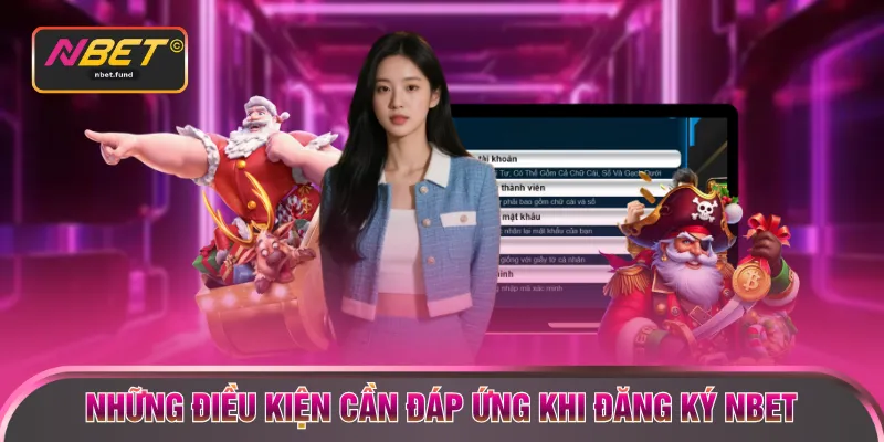 Những điều kiện cần đáp ứng khi đăng ký NBET
