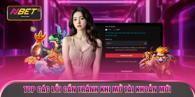 Top các lỗi cần tránh khi mở tài khoản mới