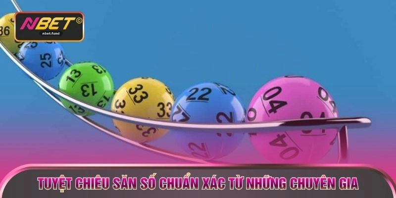 Tuyệt chiêu săn số chuẩn xác từ những chuyên gia 